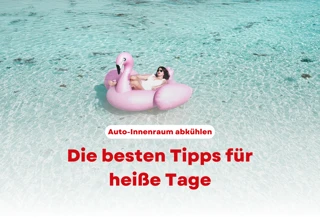 Auto und Hitze – so bleibt der Innenraum kühl