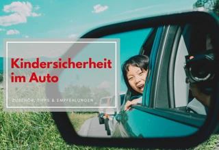 Sicher unterwegs mit Kindern – Die besten Auto-Zubehörprodukte